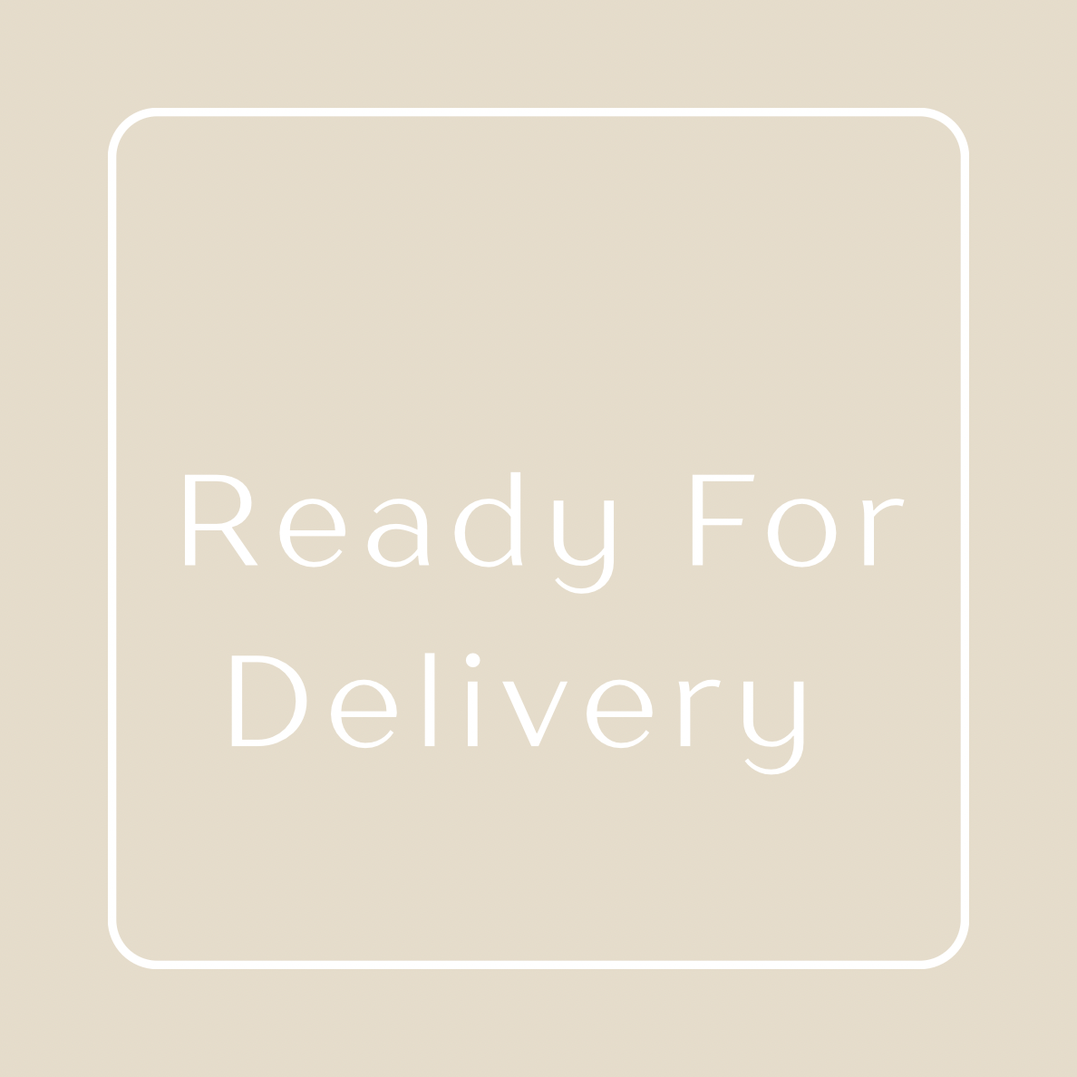 Ready for delivery